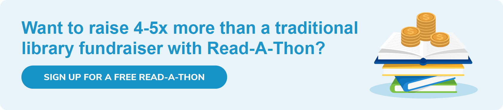 Book a free consultation to learn how you can start a Read-A-Thon and meet your next library fundraiser's goals.